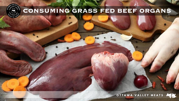 Consuming Grass Fed Beef Organs