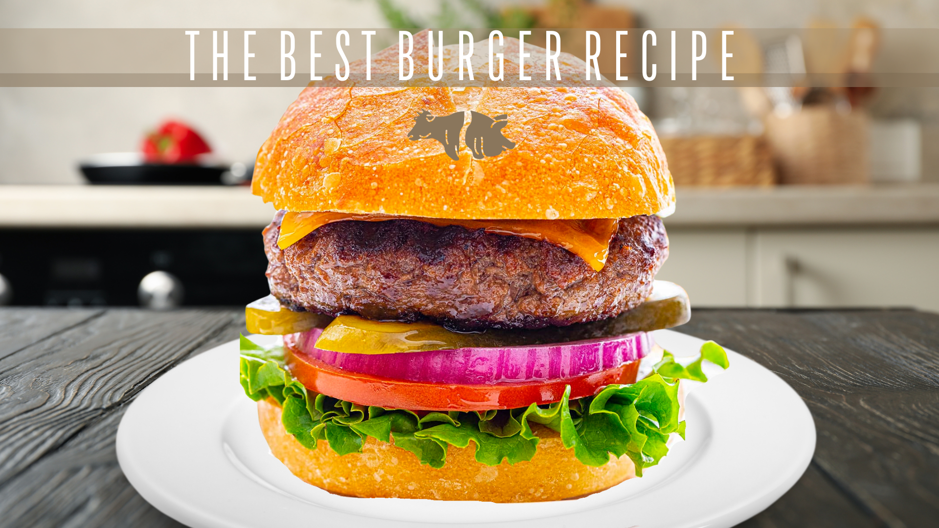 The Best Burger Recipe