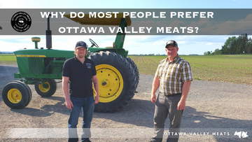 Why Do Most People Prefer Ottawa Valley Meats?